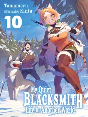 cover image of My Quiet Blacksmith Life in Another World, Volume 10